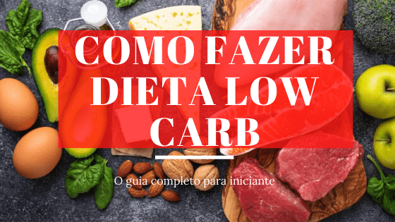 aprenda a fazer dieta low carb